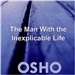 The Man With the Inexplicable Life